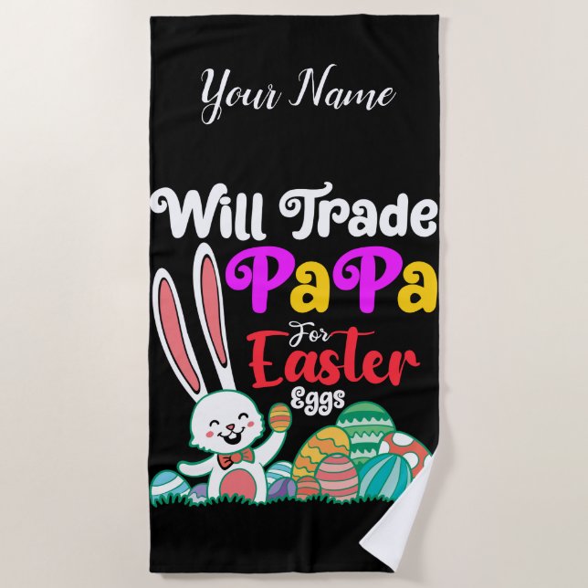Toalha De Praia Will Trade Papa For Easter Eggs (Frente)