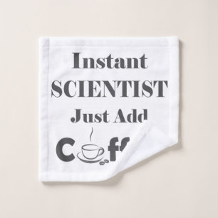 Toalha De Rosto Cientista Instantâneo Apenas Adicione Café