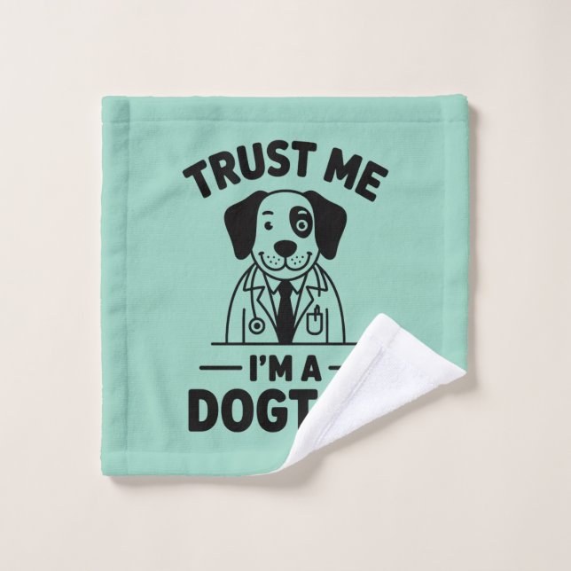 Toalha De Rosto Confie em Mim, Sou um Dogtor (Pano de lavar)