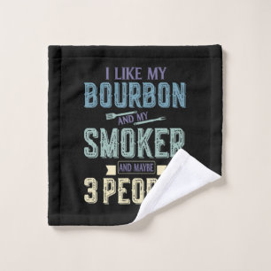 Toalha De Rosto Eu Gosto De Bourbon E Meu Fumador E Talvez Três P