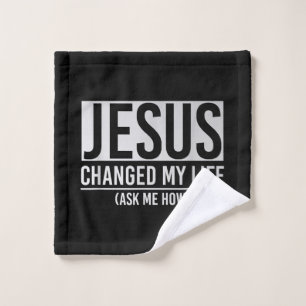 Toalha De Rosto Jesus Mudou A Minha Vida Pergunte-Me Como Jesus