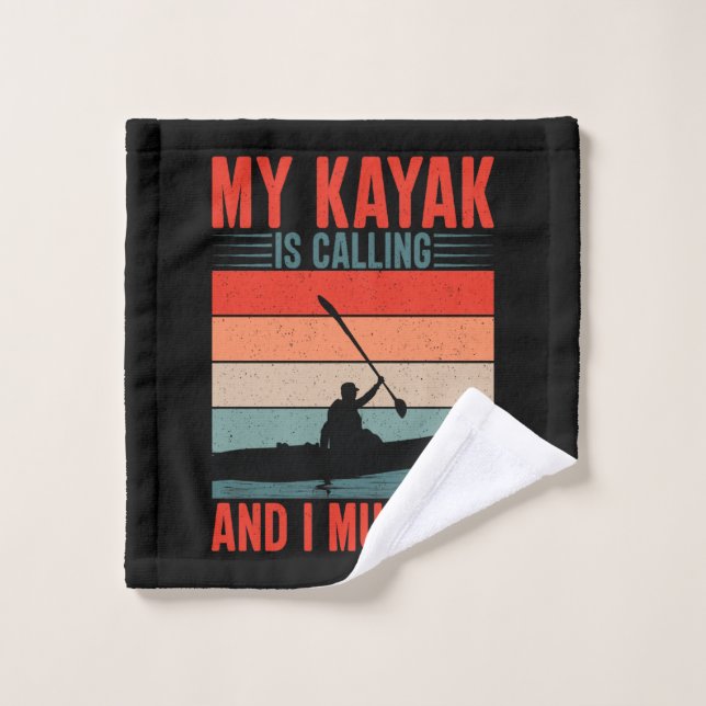 Toalha De Rosto Meu Kayak está chamando e eu preciso ir (Pano de lavar)