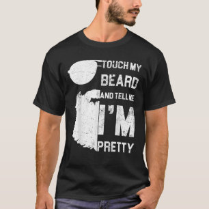Toca na minha barba e diz-me que sou Bonito Camisa