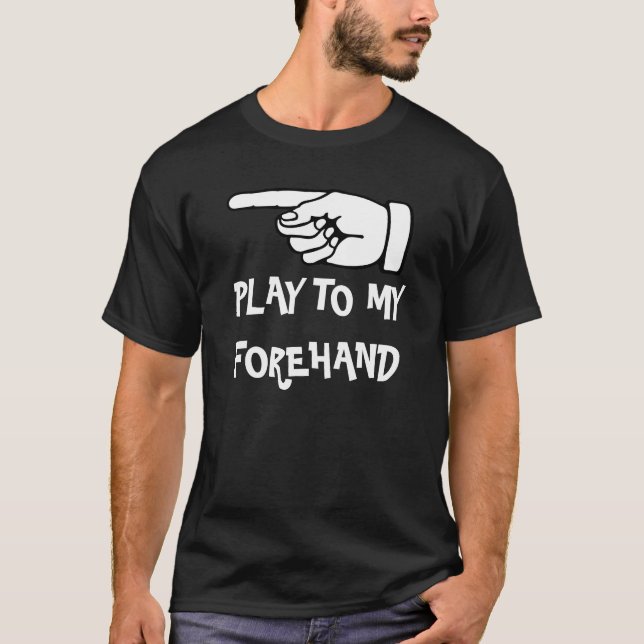 Tocar na minha camisa de piada de tênis de testa (Frente)
