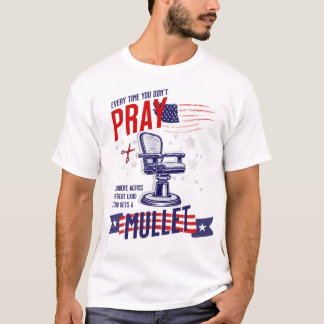 Toda vez que você não reza uma camisa engraçada