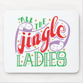 Todas as Damas de Jingle Natal | Mousepad