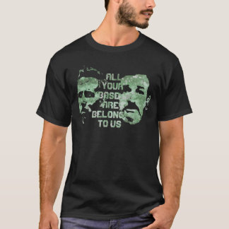Todas as suas bases pertencem a nós - Camiseta