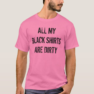 Todas minhas camisas pretas são camisa cor-de-ros