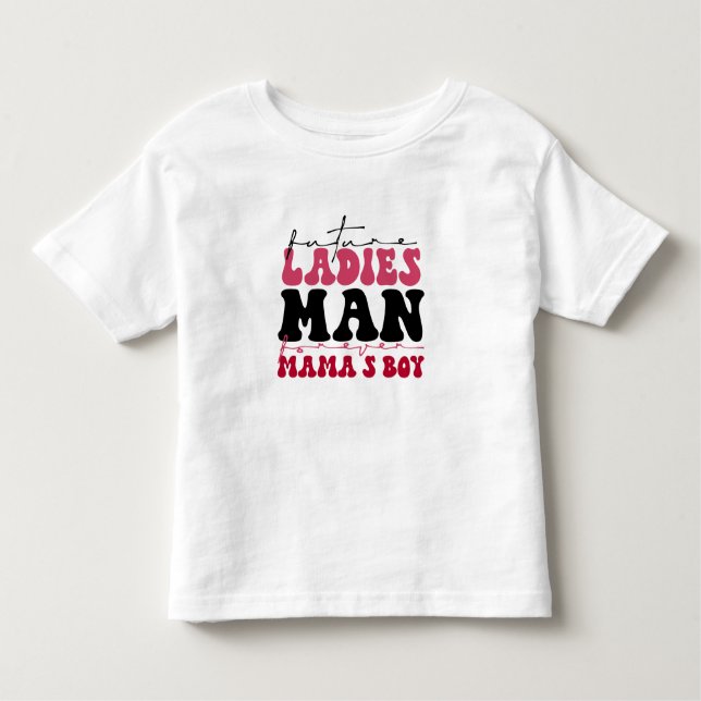Toddler Future Ladies Man T-shirt (Frente)
