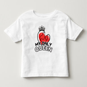 Toddler T-Shirt : Minha Única Rainha (branca)