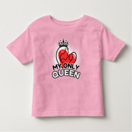 Toddler T-Shirt : Minha Única Rainha (rosa)