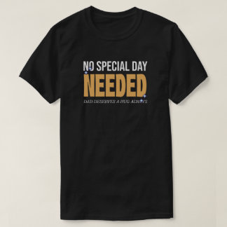 Todo dia é Dia de os pais, abraça a camisa do pai