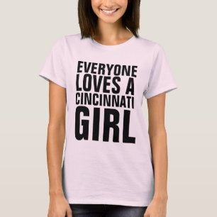 TODO MUNDO ADORA UMA T-Shirts DE GAROTA CINCINNATI