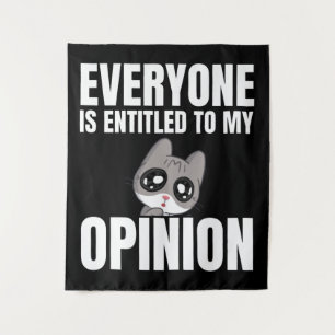 Todo mundo tem direito a Minha opinião Tapeçaria
