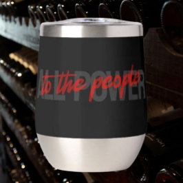 Todo o poder para o Tumbler de Vinho Sem Estresse 