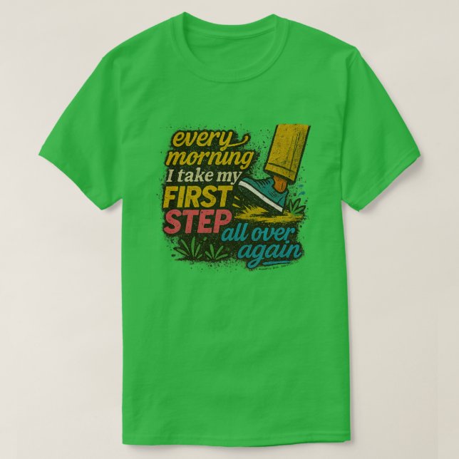 Todo Primeiro Passo da Manhã - Camiseta (Frente do Design)