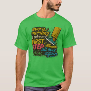 Todo Primeiro Passo da Manhã - Camiseta
