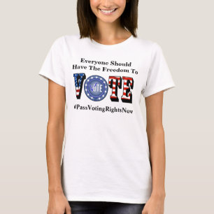 Todos Deveriam Ter A Liberdade De VOTAR T-Shirt