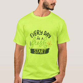 Todos os dias é uma nova camisa de início