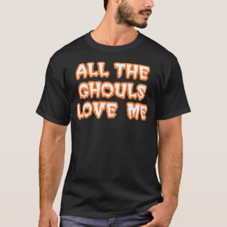 Todos os Ghouls Me Adoram a Camisa Negra dos Homen