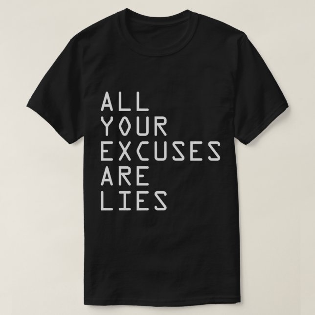 TODOS OS SEUS EXCUSSÕES SÃO MENTIRAS T-Shirt Cláss (Frente do Design)