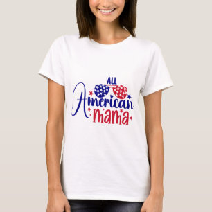 Todos os T-Shirt da Mãe Americana