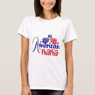 Todos os T-Shirt da Mãe Americana