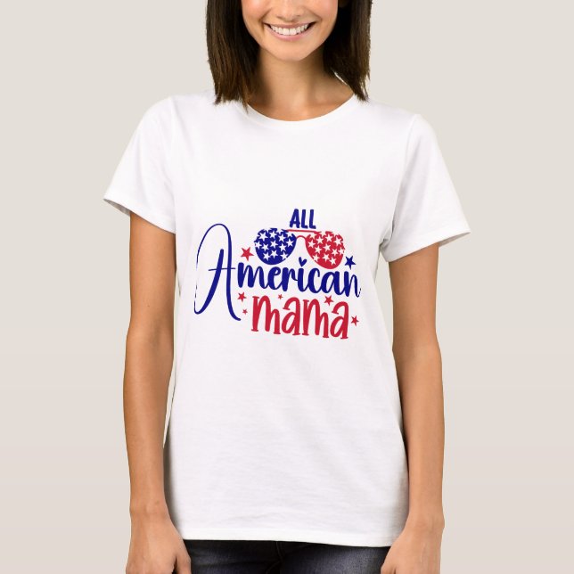Todos os T-Shirt da Mãe Americana (Frente)