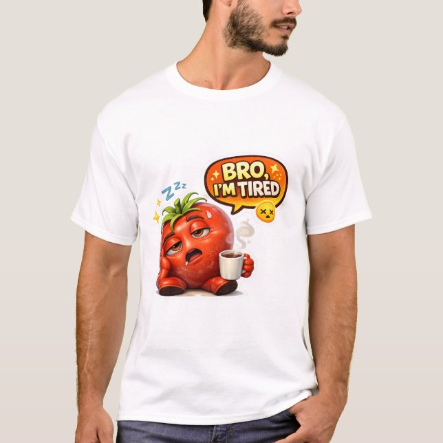 Tomate Cansado Engraçado Camiseta Bro Estou Cansad (Frente)