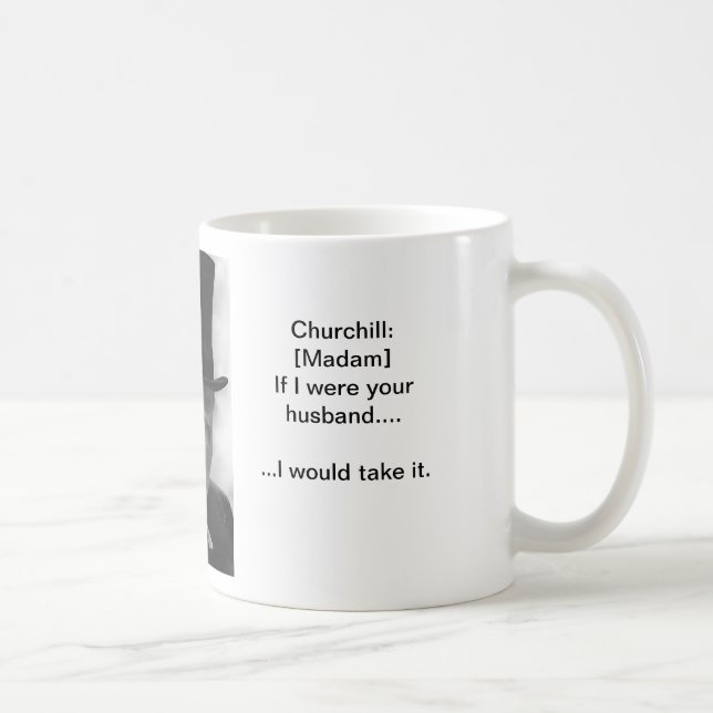 Tome-o gostam de um homem - caneca de Churchill (Direita)