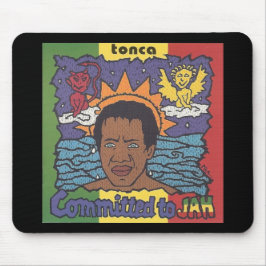 Tonca - cometido a Jah Mousepad