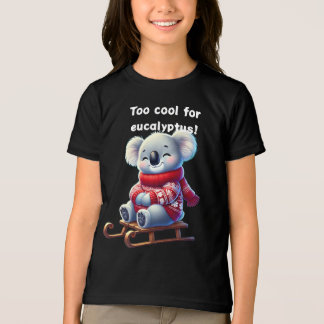 Too Cool for Eucalyptus | Funny Koala Kids T-Shirt