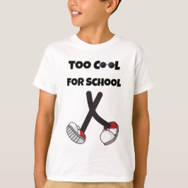 Too Cool for School Boys & Girls T-Shirt