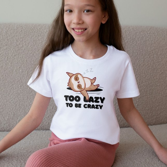 Too Lazy to Be Crazy Funny Sloth T-Shirt (Criador carregado)