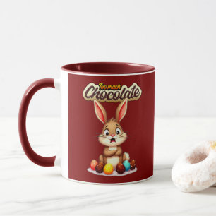 Too Much Chocolate – Funny Easter Bunny - caneca