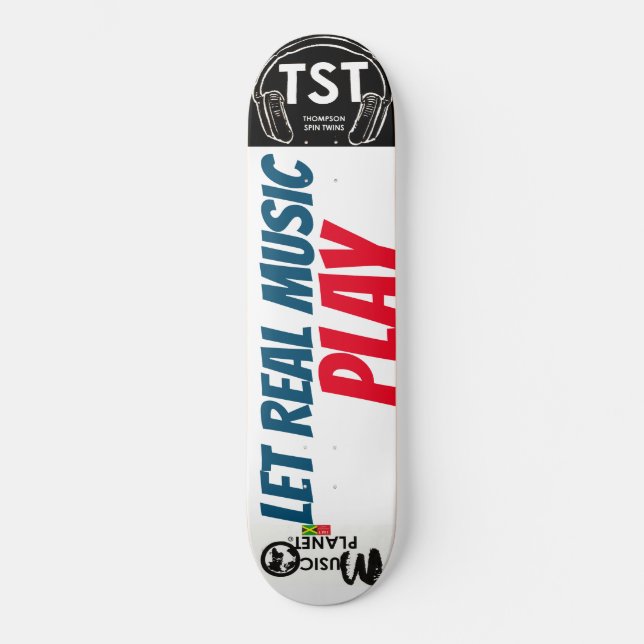 TOQUE MÚSICA REAL  / TST Skateboard (Frente)