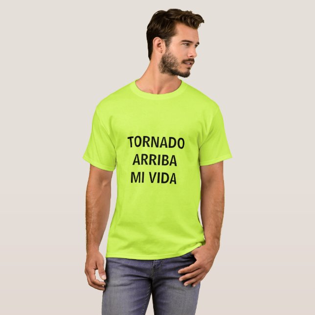 TORNADO ARRIBA MI VIDA T-Shirt (Frente Completa)