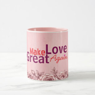 Torne o Amor Grande Novamente Canecas e Xícaras do