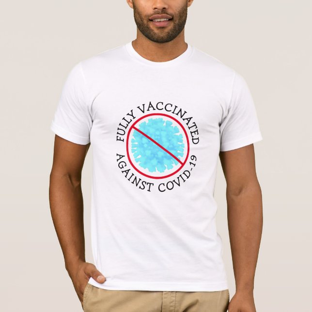 Totalmente Vacinado contra a Covid 19   Camiseta (Frente)