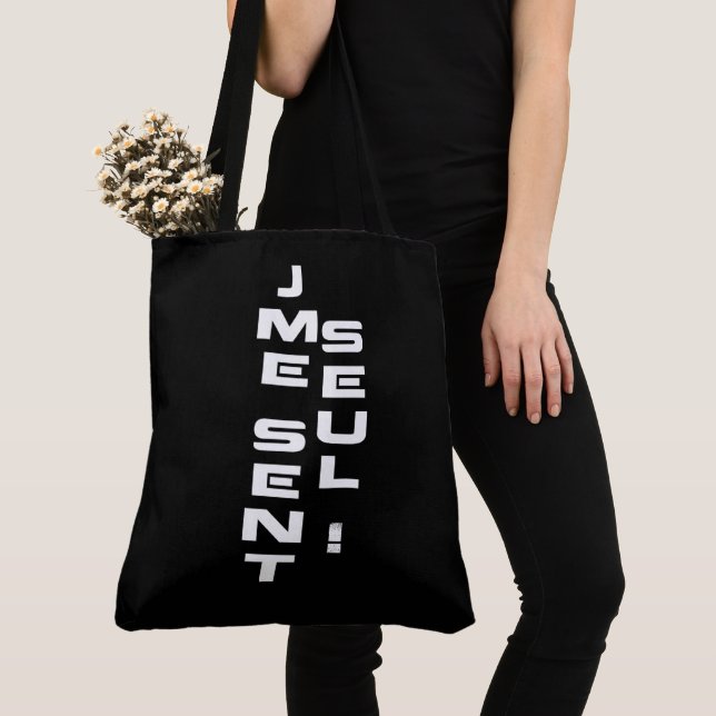 Tote Bag Jme sent seul! (Close Up)
