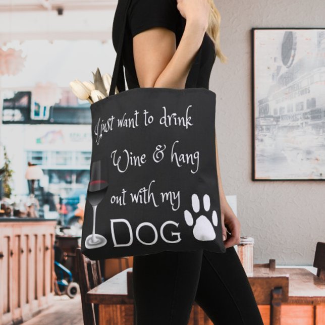 Tote Beba vinho e saia com minha bolsa de cachorro (Drink Wine and Hang out with my Dog Tote Bag)