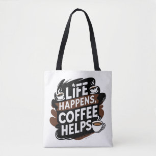 Tote Bolsa de café engraçada - A vida acontece no café