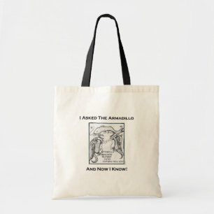 Tote Bolsa de lona Ask the Armadillo