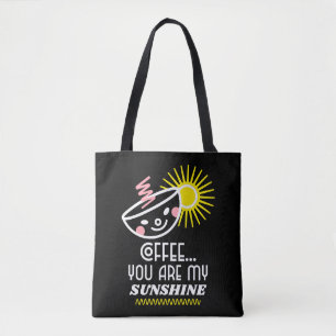 Tote Café... Você É O Bolsa De Amantes De Café Sunshine