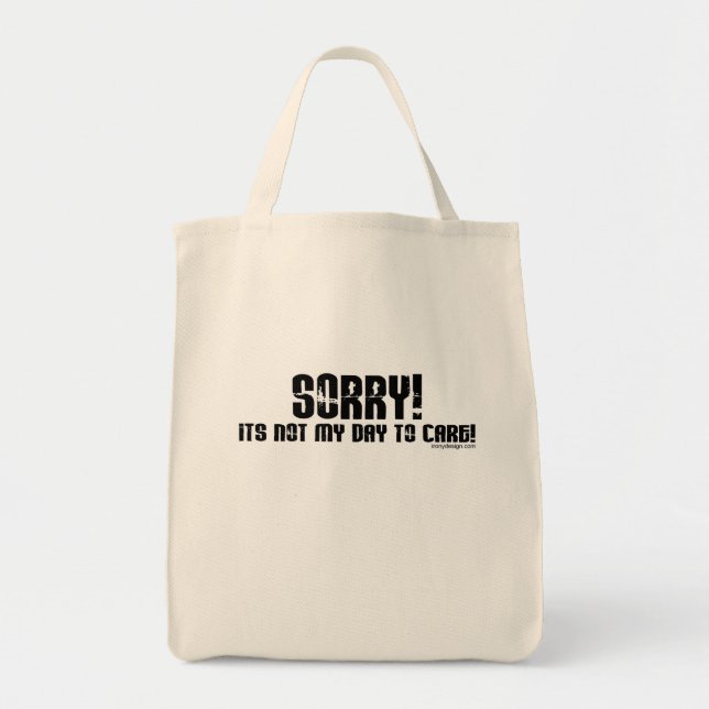 Tote Desculpe, não é o meu dia para cuidar da bolsa (Frente)