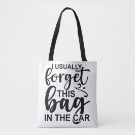 Tote Eu geralmente esqueço esta bolsa no meu carro.