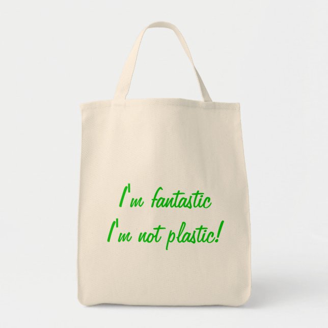 Tote Eu sou fantástico mim não sou plástico! O bolsa (Frente)