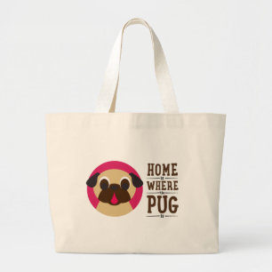 Tote Grande A casa é o lugar onde o Pug é o bolsa do Pug da