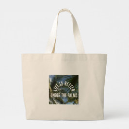 Tote Grande "A Vida é Melhor Sob as Palmeiras" Bolsa Jumbo