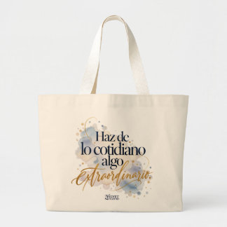 Tote Grande Bolsa de tela Haz de lo cotidiano algo extraordina